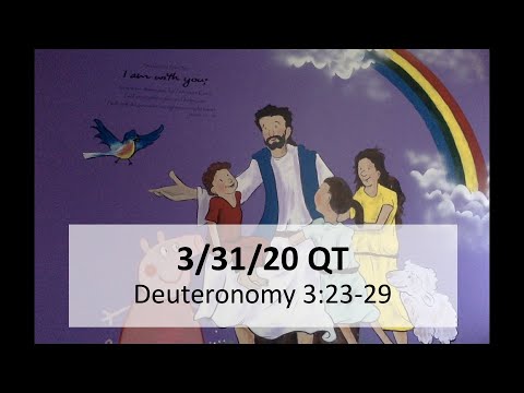 Hello from P. Stacy! (+3/31/20 QT - Deuteronomy 3:23-29)