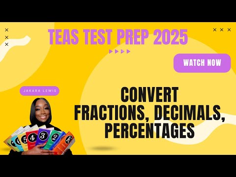 ATI TEAS MATH 2025: Converting Fractions, Decimals, Percentages