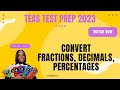 TEAS Test MATH Review: Converting Fractions, Decimals, Percentages