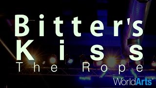 Bitter's Kiss Live on the WorldArts Stage - "The Rope"