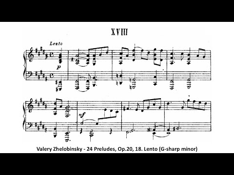 Valery Zhelobinsky - 24 Preludes, Op.20, 18. Lento (G-sharp minor)
