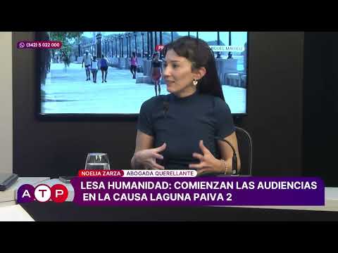 Luis Larpin y Noelia Zarza - Inicio del juicio por la Causa Laguna Paiva 2 - ATP 23 04 26