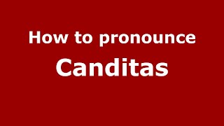 How to pronounce Canditas
