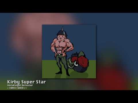 Kirby Super Star - MetaKnight Defeated ♪♫[[BASS COVER]]♪♫