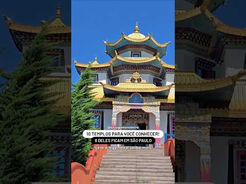10 TEMPLOS QUE VOCÊ PRECISA CONHECER - 8 DELES FICAM EM SÃO PAULO!