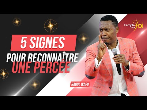 5 SIGNES POUR RECONNAÎTRE UNE PERCÉE - Raoul WAFO