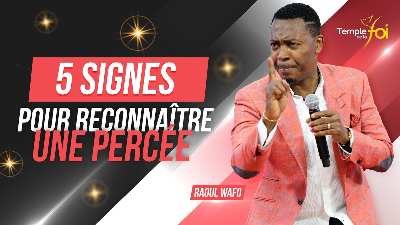 5 SIGNES POUR RECONNAÎTRE UNE PERCÉE - Raoul WAFO