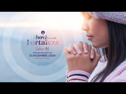 HIMNO OFICIAL GRATITUD 2024 "JEHOVA ES MI FORTALEZA"