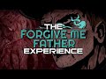 The Forgive Me Father Experience