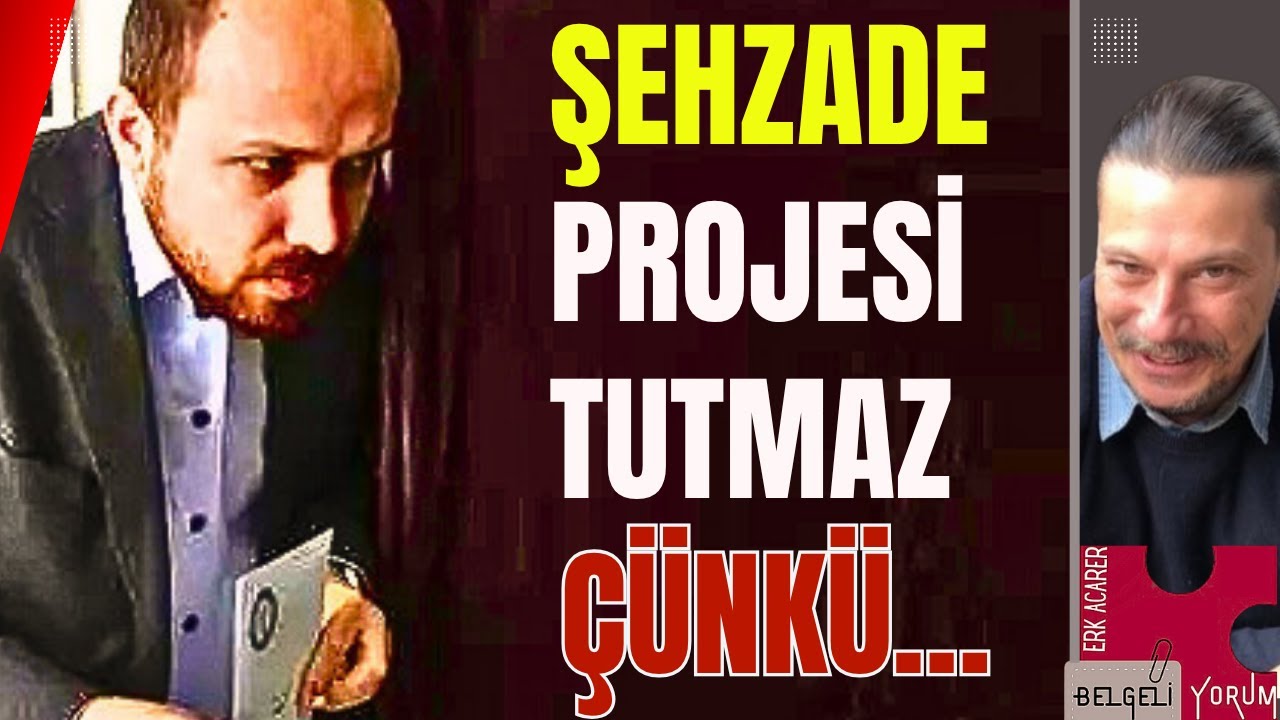 ŞEHZADE PROJESİ TUTMAZ ÇÜNKÜ...