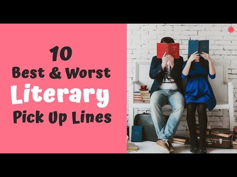 Jayant Uppal 10 Best & Worst Literary Pick Up Lines