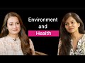 Environment and Health | Episode 28 |  Uncondition Yourself with Dia Miraz and Dr Nozer Sheriar