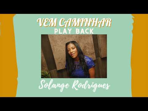 Vem Caminhar - Solange Rodrigues (play back)