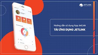Hướng dẫn tải ứng dụng JetLink
