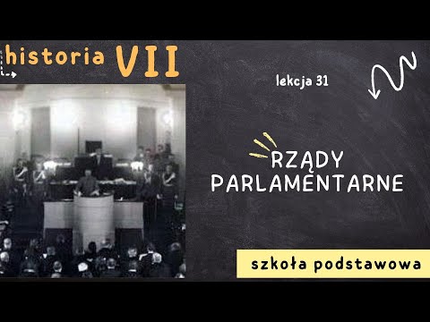 Historia 7 [Lekcja 31 - Rządy parlamentarne]
