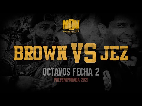 BROWN VS JEZ - Octavos F2 (Pretemporada 2021) - Maestros Del Verso