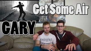 Gary - Get Some Air MV Reaction