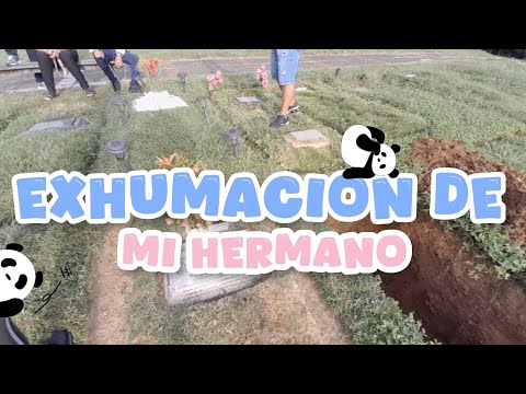 Exhumación de mi hermano