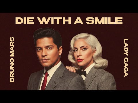 Lady Gaga, Bruno Mars - Die With A Smile (1960's Motown Soul AI Cover) [BEST VERSION]