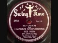 RAY CHARLES  I Wonder Who's Kissing Her Now  1950