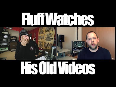 Fluff Watches His Old Videos