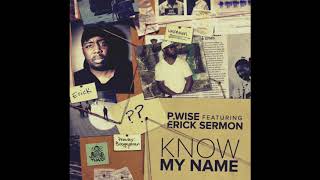 P Wise, Erick Sermon - Know My Name (prod. Boogeyman)