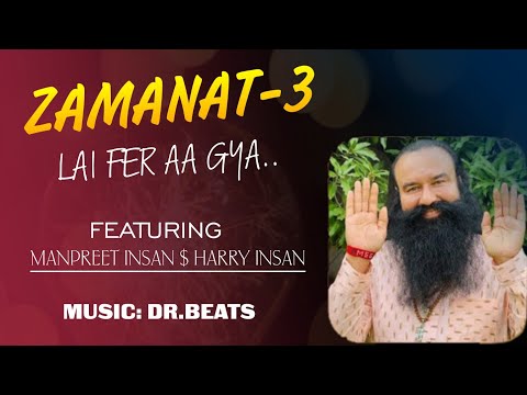 ZAMANAT-3 | ਲੈ ਆਗਿਆ ਸਰਸੇ ਵਾਲਾ | MANPREET INSAN | HARRY INSAN | DR.BEATS | SAINT DR.MSG | 2022 SHABAD