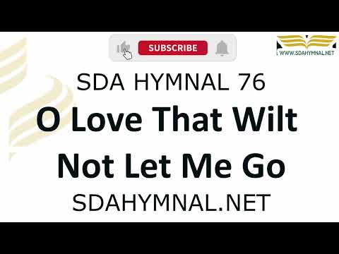 O Love That Wilt Not Let Me Go Instrumental With Lyrics | SDA HYMNAL 76