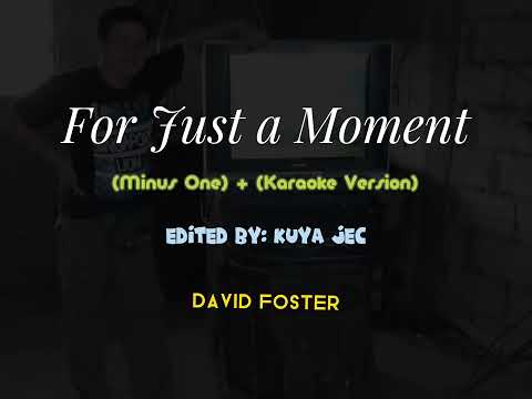 For Just a Moment - David Foster | Minus One Karaoke Version