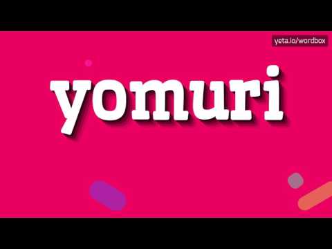 YOMURI - HOW TO PRONOUNCE IT!?