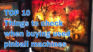 TOP 10 things to check when buying used pinball machines