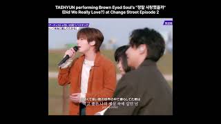 Download lagu taehyun performed Brown Eyed Soul's 'Did We Really Love?' at Change Street Episode 2 mp3