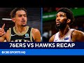 76ers vs Hawks: Joel Embiid goes 0-12 in second half; Hawks tie series | CBS Sports HQ