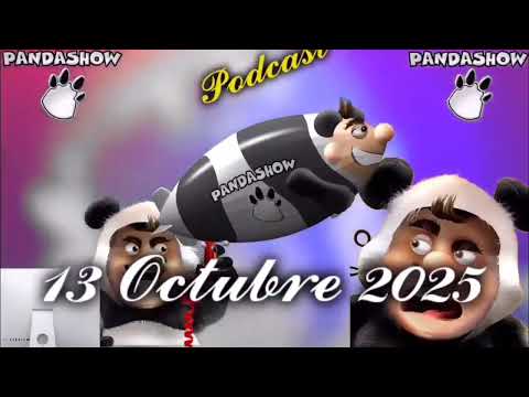 13 Octubre 2025 El Panda Show 