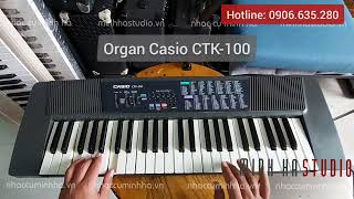 Video thumbnail for Demo Organ Casio CTK-80 | Casio CTK-100 | Casio CTK-150 | Casio CTK-450 | NHẠC CỤ MINH HÀ by Nhạc Cụ Minh Hà