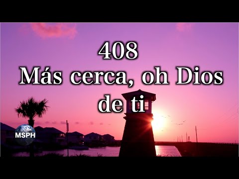 HA62 | Himno 408 | Más cerca, oh Dios de ti