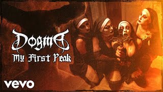 Dogma - My First Peak (Official Music Video)