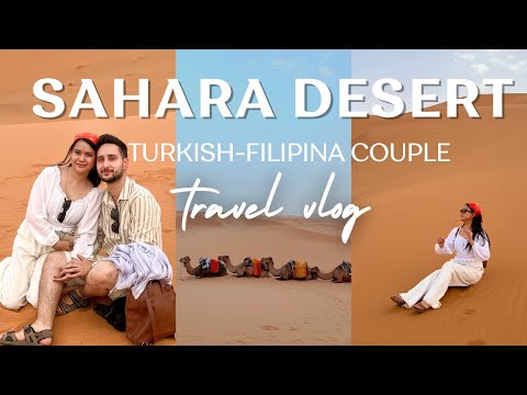 Sahara Desert Tour in Morocco | 3 Day Fez to Marrakech | Turkish Filipina Couple Travel Vlog