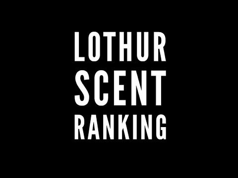 My top Lothur Grooming scents.