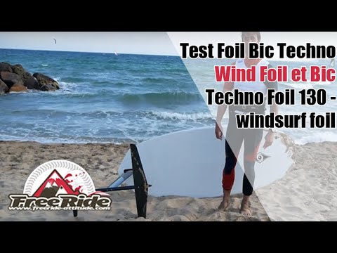 Test Foil Bic Techno Wind Foil et Bic Techno Foil 130 - windsurf foil