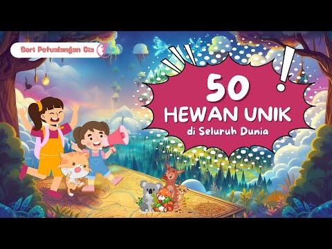 50 Hewan Unik di Seluruh Dunia yang Wajib Kamu Tahu | Animals Adventure | Cerita Anak Gianella