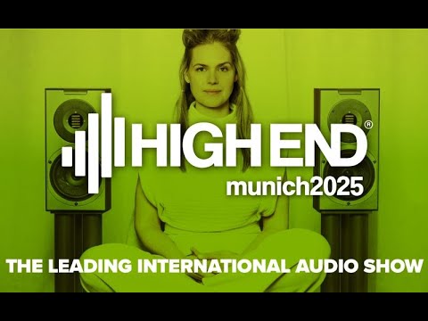 High End HiFi Show München 2025