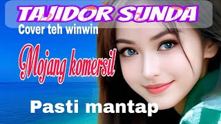 Download lagu MOJANG KOMERSIL // TAJIDOR SUNDA TERBARU mp3