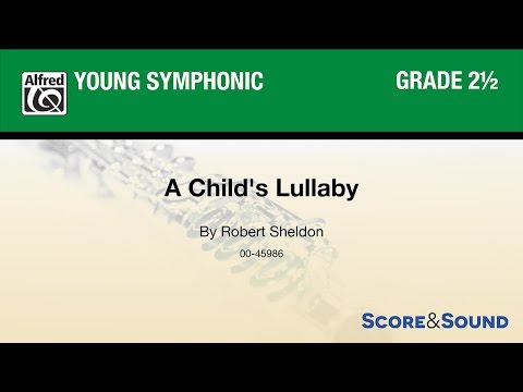 A Child's Lullaby, by Robert Sheldon – Score & Sound