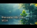 Misia Wasurenai Hibi Live 