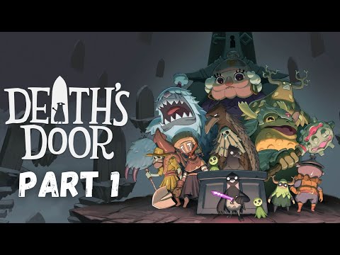 I Am Become Death - Part 1 - Let's Play Death's Door
