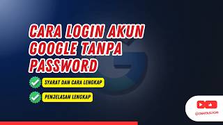 Cara Login Akun Google Tanpa Password