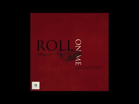 [ GTR ] ROLL ON ME - JayGoinCrazy x Apollo