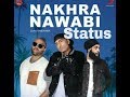Nakhra Nawabi Zora Dr Zeus Fateh Whatsapp Status Video