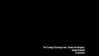The Foreign Exchange - Come Around feat. Darien Brockington